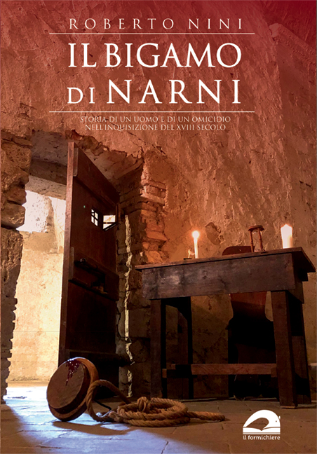 "Il bigamo di Narni": Roberto Nini narra un omicidio avvenuto nel '700 nei sotterranei utilizzati dall'Inquisizione nella città umbra