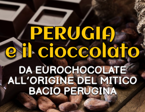 WayCover- Perugia e il cioccolato: dall'Eurochocolate alle origini del mitico Bacio Perugina