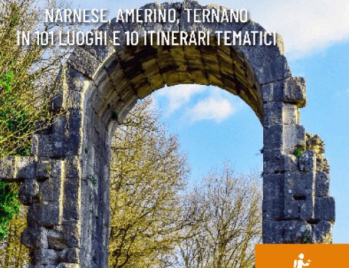Umbria Explora: Narnese, Amerino, Ternano in 100+1 luoghi e 10 itinerari tematici