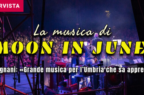 Moon in June, Patrizia Marcagnani: «Grande musica per l’Umbria che sa apprezzare»